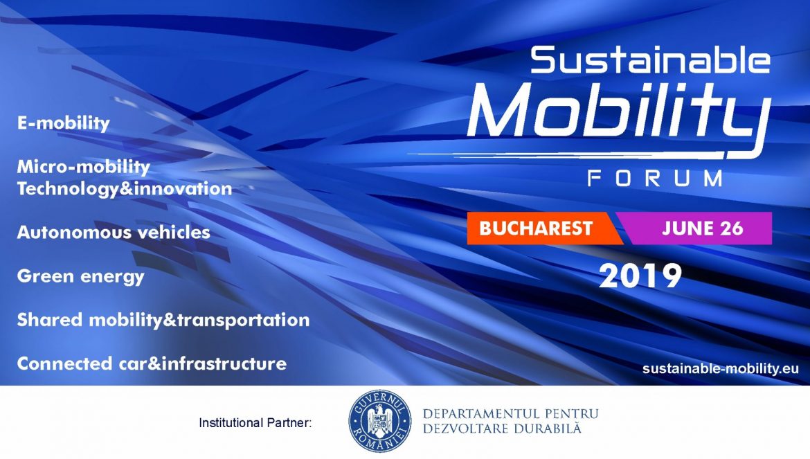 Sustainable Mobility Forum: viziune, inovaţie, soluţii